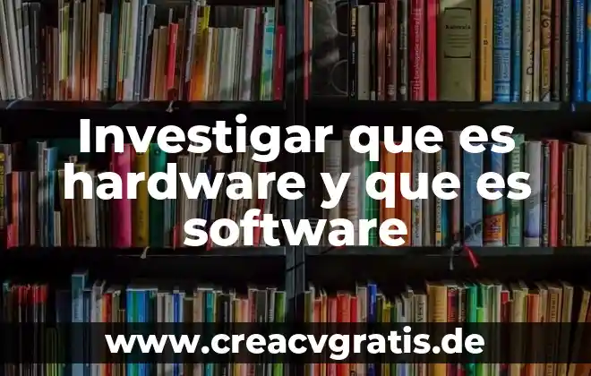 Software sifrados que es y tipos 3 Investigar que es hardware y que es software