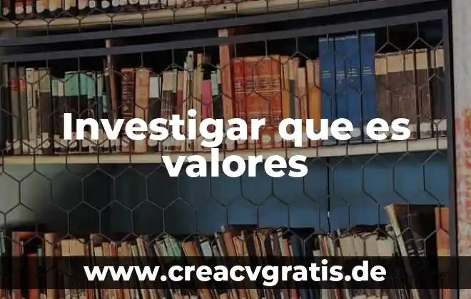Que es emision de valores 5 Investigar que es valores