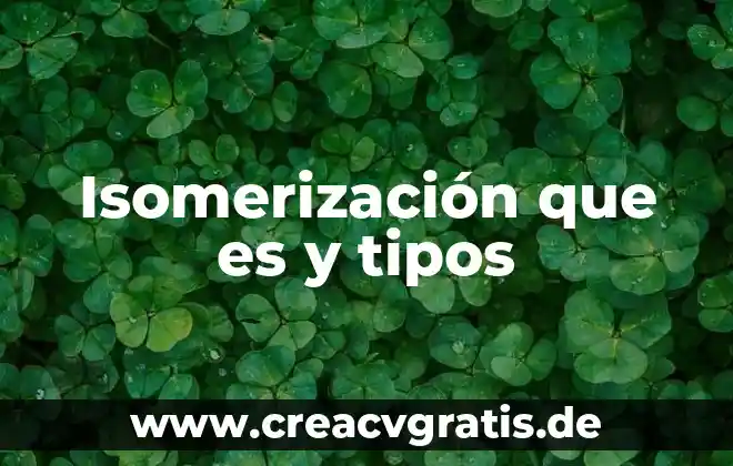 Que es ejido y tipos de ejidos 5 Isomerización que es y tipos