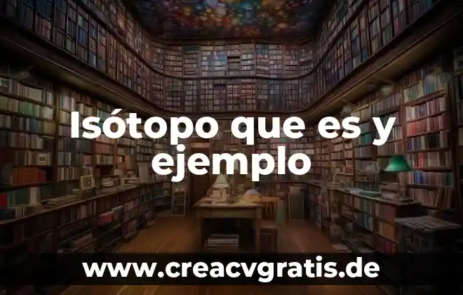 Qué es un logotipo y un ejemplo 8 Isótopo que es y ejemplo