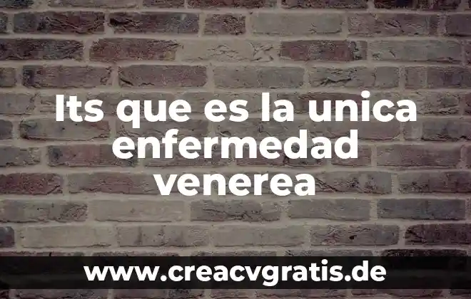 Enfermedad de la gota que es 5 Its que es la unica enfermedad venerea