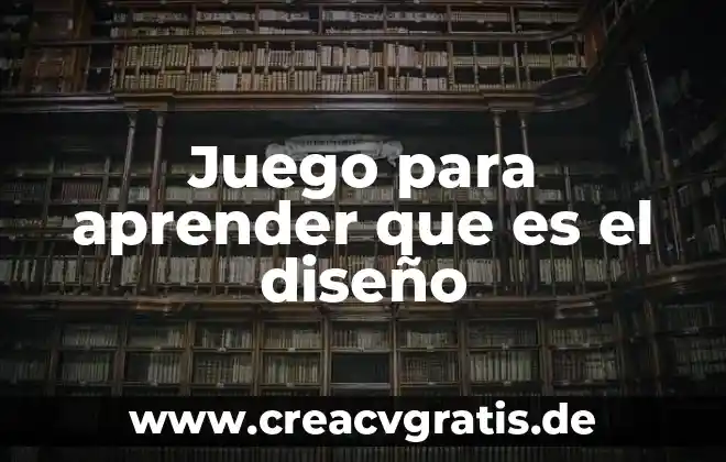 Que es un diseño de la muestra 6 Juego para aprender que es el diseño