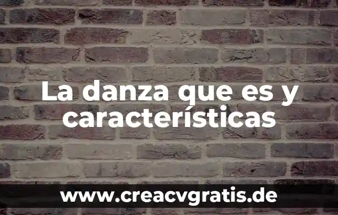 Que es el impulso del movimiento en la danza 5 La danza que es y características