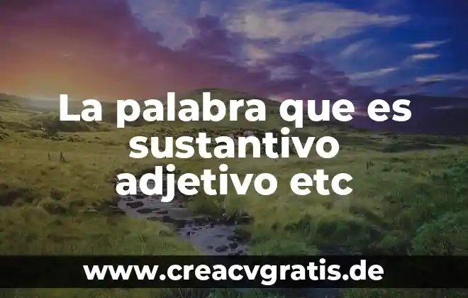 Qué es delimitación del problema en una tesis 5 La palabra que es sustantivo adjetivo etc