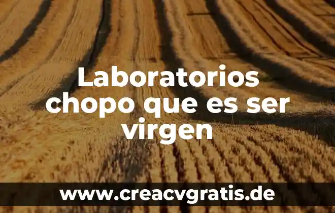 Que es ser padrino de agua 3 Laboratorios chopo que es ser virgen