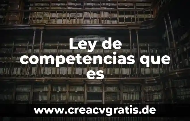 Que es la ley del flogisto 4 Ley de competencias que es