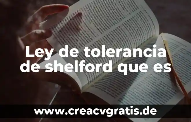 Ejemplo que es analizar 5 Ley de tolerancia de shelford que es