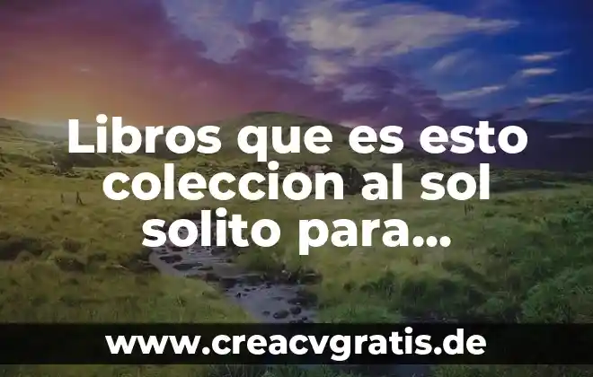 Que es un modelo esto 4 Libros que es esto coleccion al sol solito para descargar