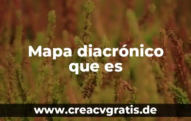 Que es un mapa isocrono 8 Mapa diacrónico que es