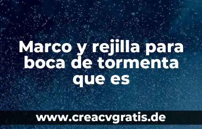 Que es bueno para un fuego en la boca 5 Marco y rejilla para boca de tormenta que es
