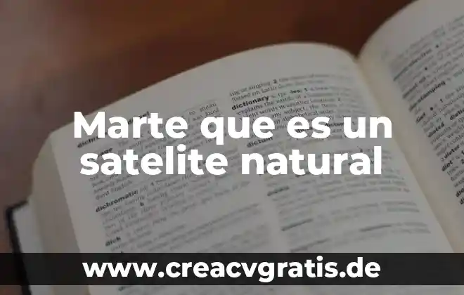 Que es el significado de satelite 4 Marte que es un satelite natural