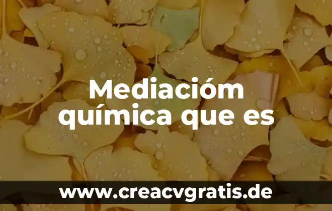 Que es la propiedad color quimica 7 Mediacióm química que es
