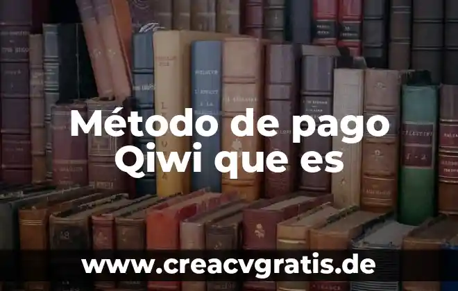 Qué es el método empírico en filosofía 8 Método de pago Qiwi que es