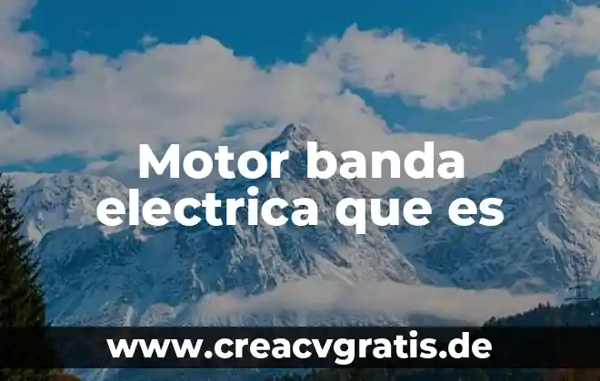 Que es una salida de centro electrica 7 Motor banda electrica que es