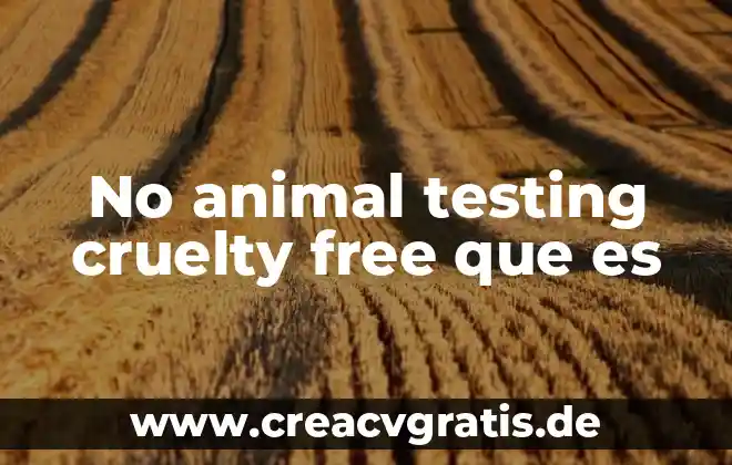 ¿Qué es más fuerte clindamicina o dicloxacilina? 6 No animal testing cruelty free que es