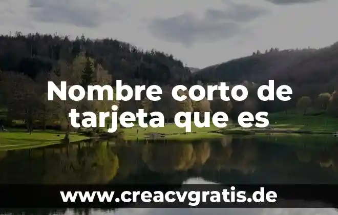Que es una tarjeta de vales declinada 4 Nombre corto de tarjeta que es