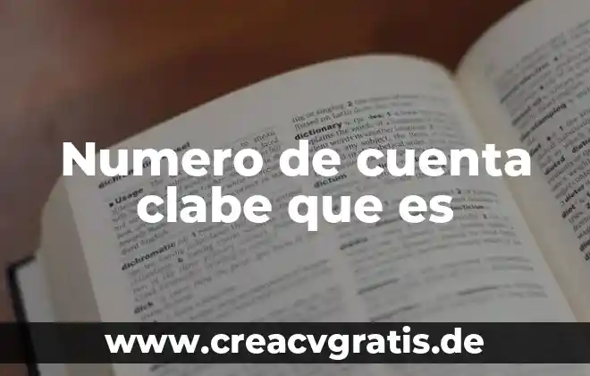 Para que es el numero clabe 5 Numero de cuenta clabe que es