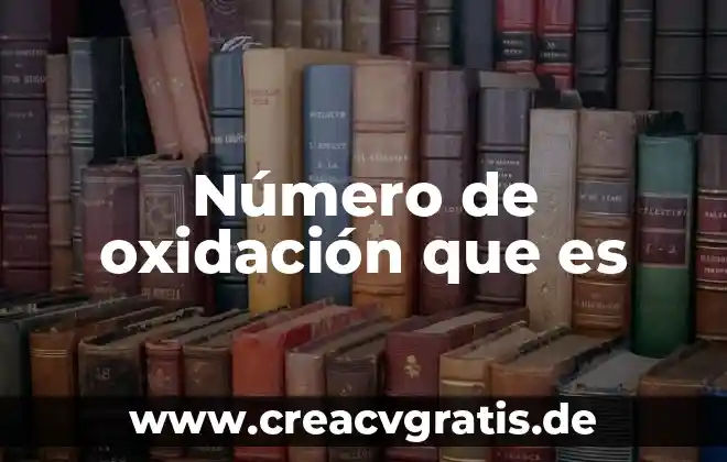 Qué es el número neutronic 3 Número de oxidación que es