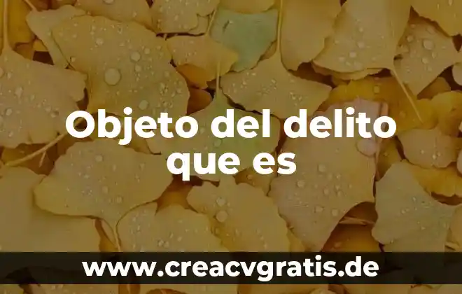 Qué es el sol y por qué 4 Objeto del delito que es