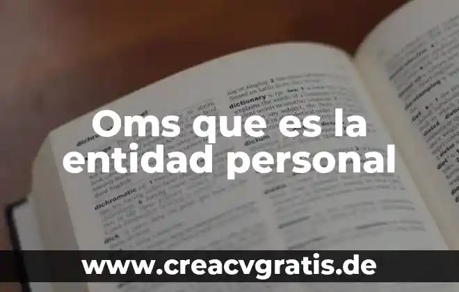 Salud que es oms 4 Oms que es la entidad personal