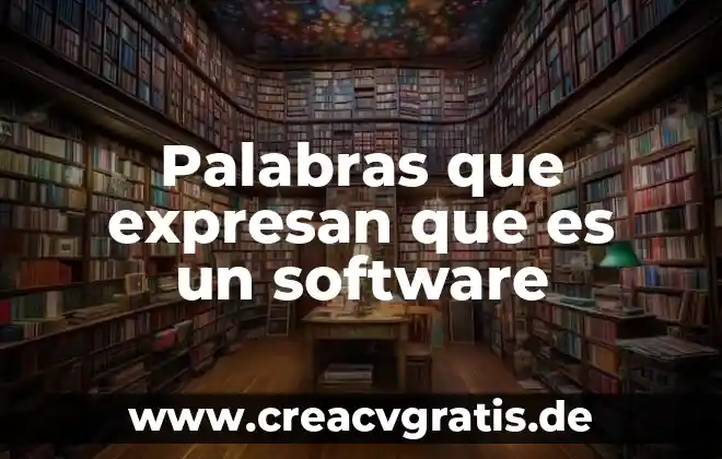 Que es una expresion algebrqica en pocas palabras 7 Palabras que expresan que es un software
