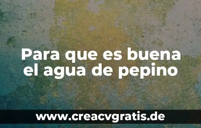 Para que es buena la macadamia 3 Para que es buena el agua de pepino