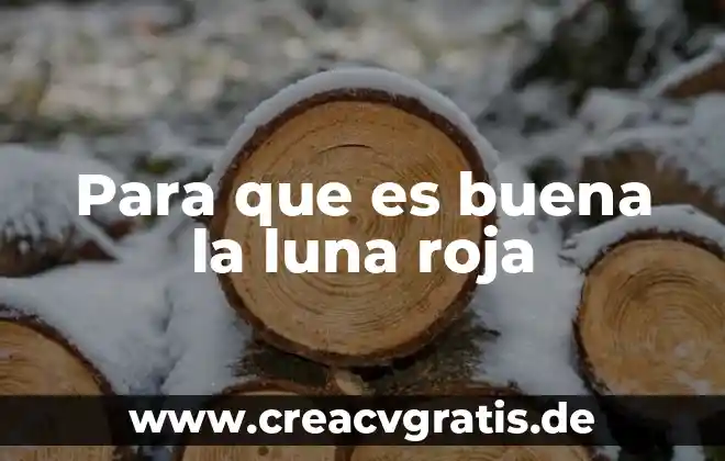 Serie roja que es hemo sus funciones metabolismo del hierro 3 Para que es buena la luna roja