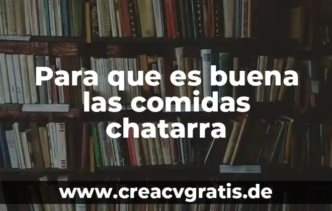 Que es el agua buena 3 Para que es buena las comidas chatarra