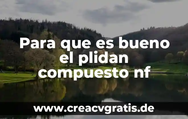 Qué es bueno para la anemia en mujeres 4 Para que es bueno el plidan compuesto nf