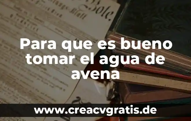 Qué es un tiempo compuesto como se forma 7 Para que es bueno tomar el agua de avena