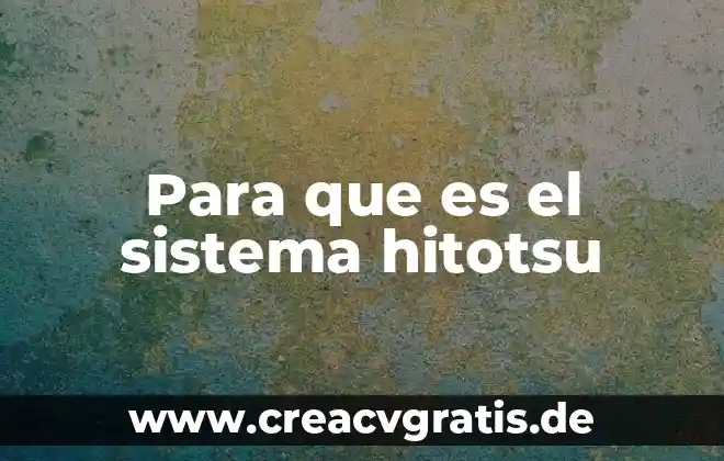 Que es un sistema operativo clasificacion y tipos existen 3 Para que es el sistema hitotsu