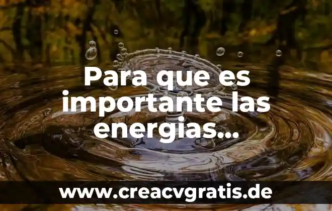 Que es la ingenieria en energias renovables articulos 3 Para que es importante las energias renovables