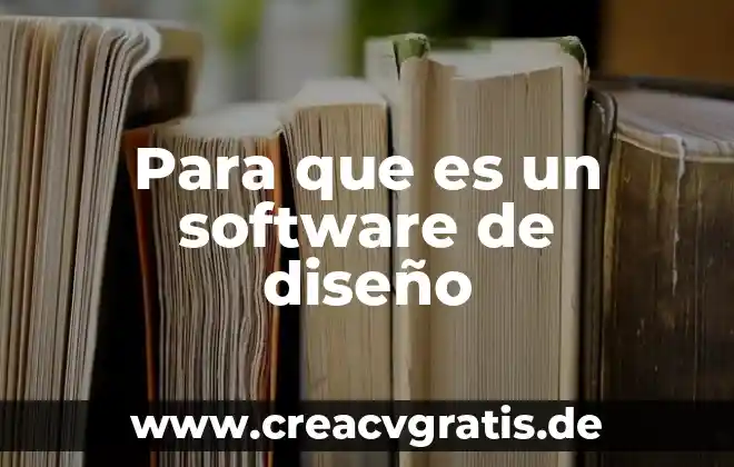 Que es un diseño de la muestra 7 Para que es un software de diseño