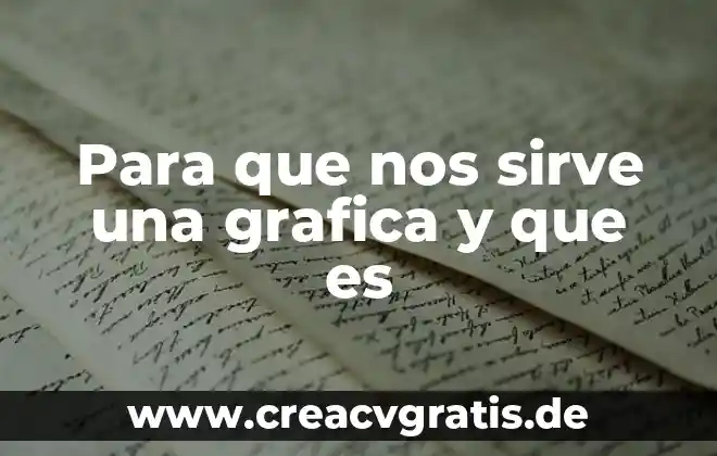 Qué es el agua para qué nos sirve 6 Para que nos sirve una grafica y que es
