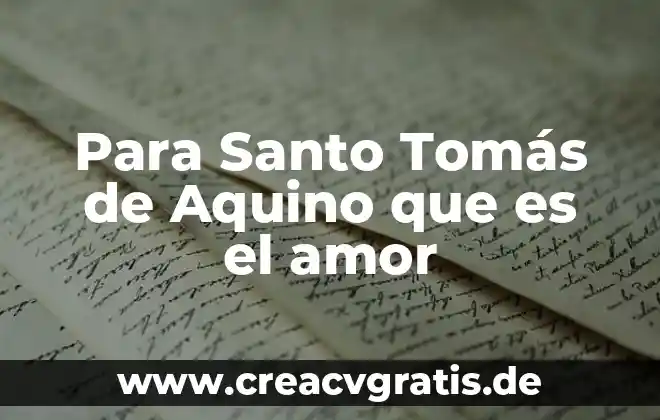 Que es derecho segun santo tomas de aquino 3 Para Santo Tomás de Aquino que es el amor