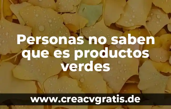 Agua de las verdes matas qué es 4 Personas no saben que es productos verdes