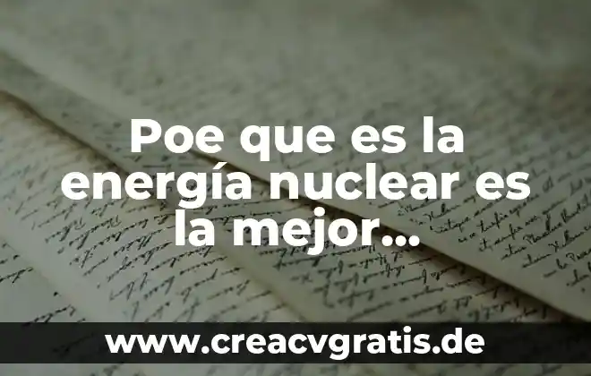 Que es energía libre del agua 4 Poe que es la energía nuclear es la mejor alternativa