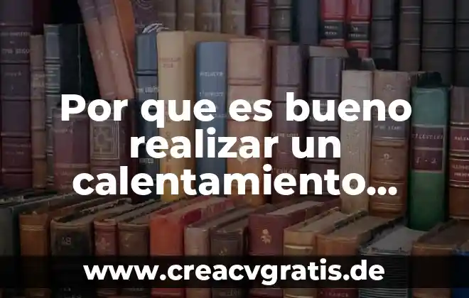 Que es bueno para agarrar el sueño 5 Por que es bueno realizar un calentamiento previo al ejercio