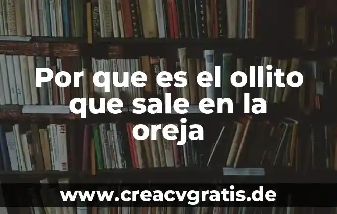 Que es el fuego que sale en los labios 6 Por que es el ollito que sale en la oreja