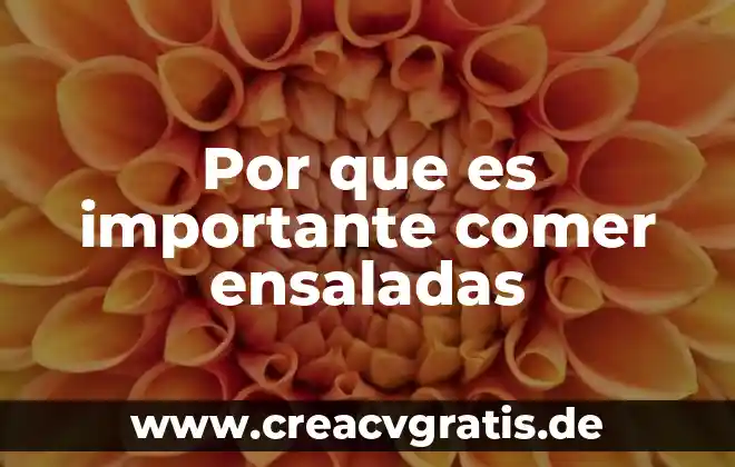 Qué es bueno comer cuando andas menstruando 8 Por que es importante comer ensaladas