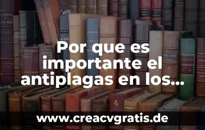Por que es importante determinar el hematocrito en posibles donadores 4 Por que es importante el antiplagas en los cultivos