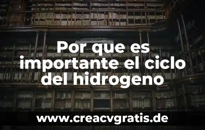 Por qué es importante la aplicación de nombres científicos 4 Por que es importante el ciclo del hidrogeno