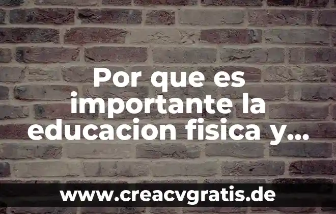 Qué es un párrafo características tipos 5 Por que es importante la educacion fisica y artistica