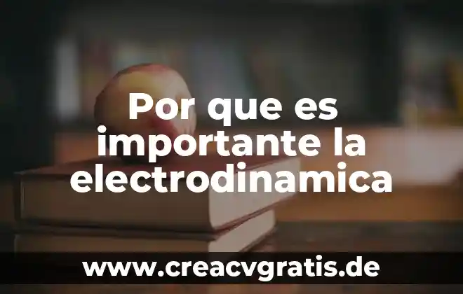 Por que es importante no caer en los productos milagros 4 Por que es importante la electrodinamica