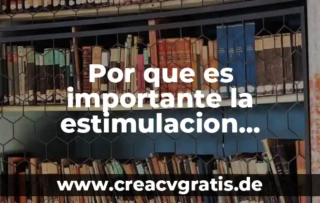 Que es embarazo a temprana edad causas 4 Por que es importante la estimulacion temprana en varios contextos