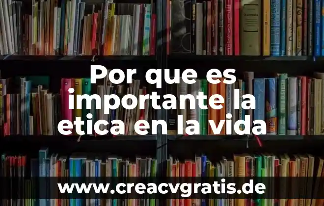 Que es un laberinto en la vida 4 Por que es importante la etica en la vida