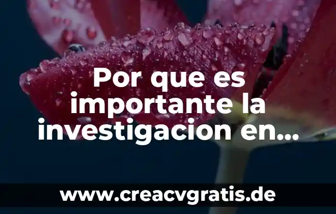 Que es el diseño experimental de la investigacion 4 Por que es importante la investigacion en odontologia