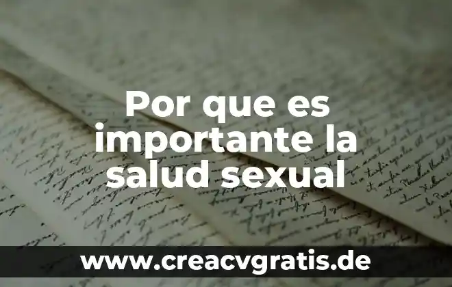 Qué es sustentabilidad y por qué es importante 5 Por que es importante la salud sexual