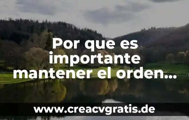 Que es la ley de mantenimiento de orden 7 Por que es importante mantener el orden en el taller