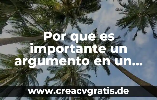 Por que es importante el consumo del agua 8 Por que es importante un argumento en un ensayo